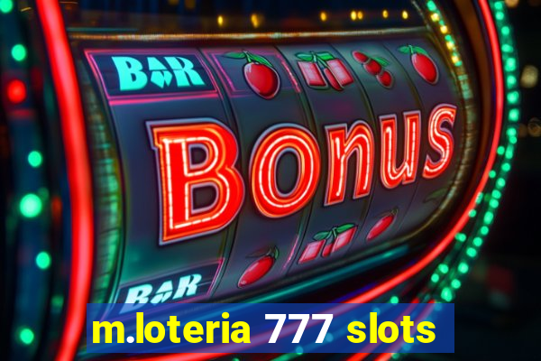 m.loteria 777 slots